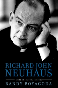 This is the cover of "Richard John Neuhaus: A Life in the Public Square" by Randy Boyagoda. CNS