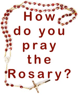 how do you pray the rosary